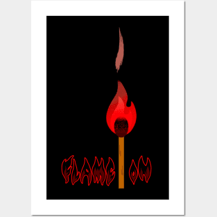 Flame On 🔥 Posters and Art